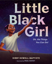 Load image into Gallery viewer, Little Black Girl: Oh, the Things You Can Do!
