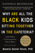 Load image into Gallery viewer, Why Are All the Black Kids Sitting Together in the Cafeteria?: And Other Conversations about Race