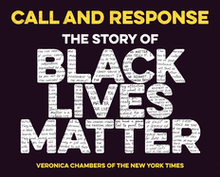 Load image into Gallery viewer, Call and Response: The Story of Black Lives Matter