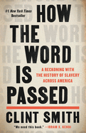 Load image into Gallery viewer, How the Word Is Passed: A Reckoning with the History of Slavery Across America