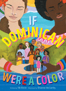 Load image into Gallery viewer, If Dominican Were a Color