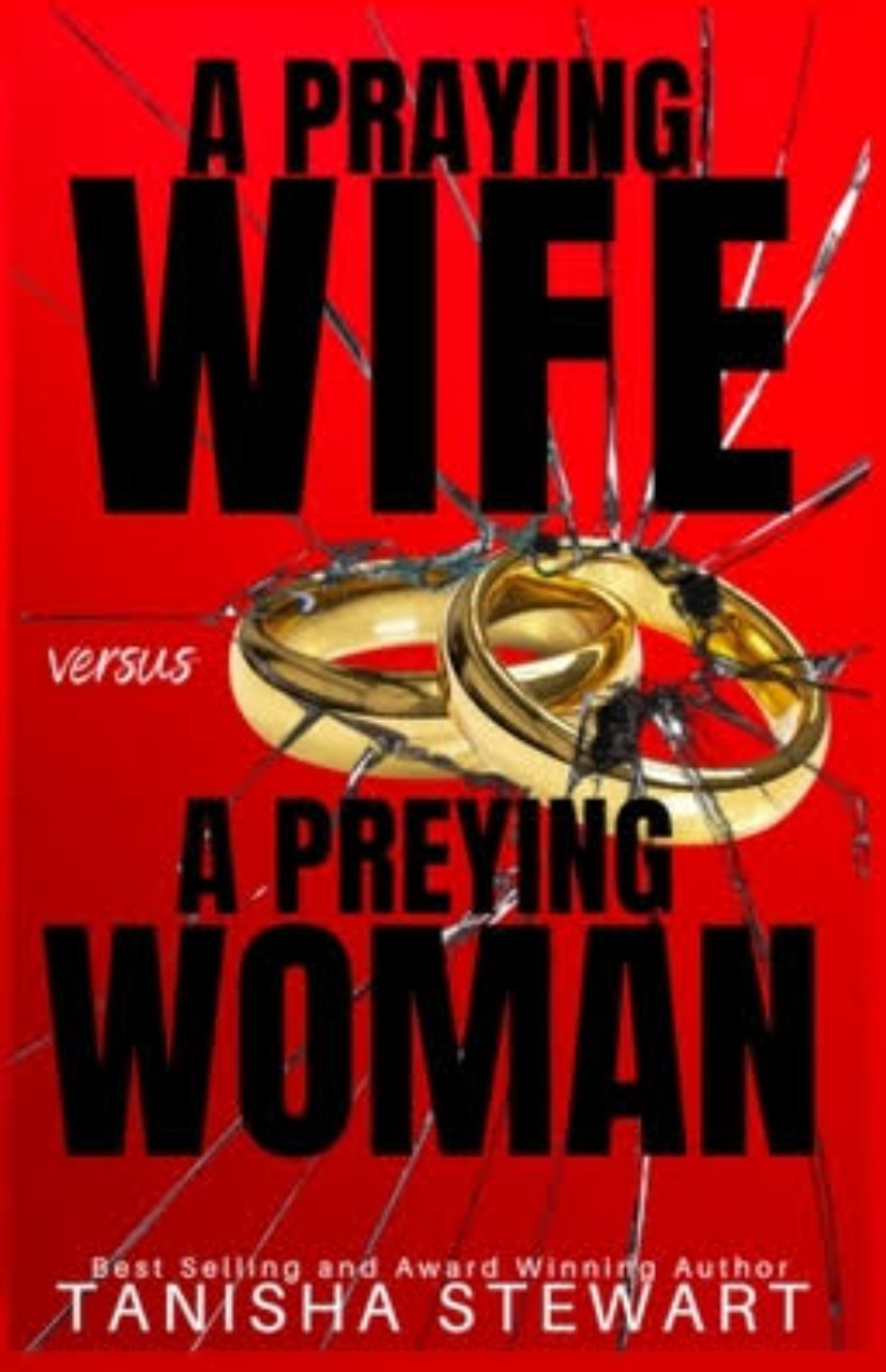 A Praying Wife vs A Preying Woman: A Christian Romance Thriller (Love Conquers All Thrillers #1)