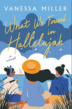 Load image into Gallery viewer, What We Found in Hallelujah
