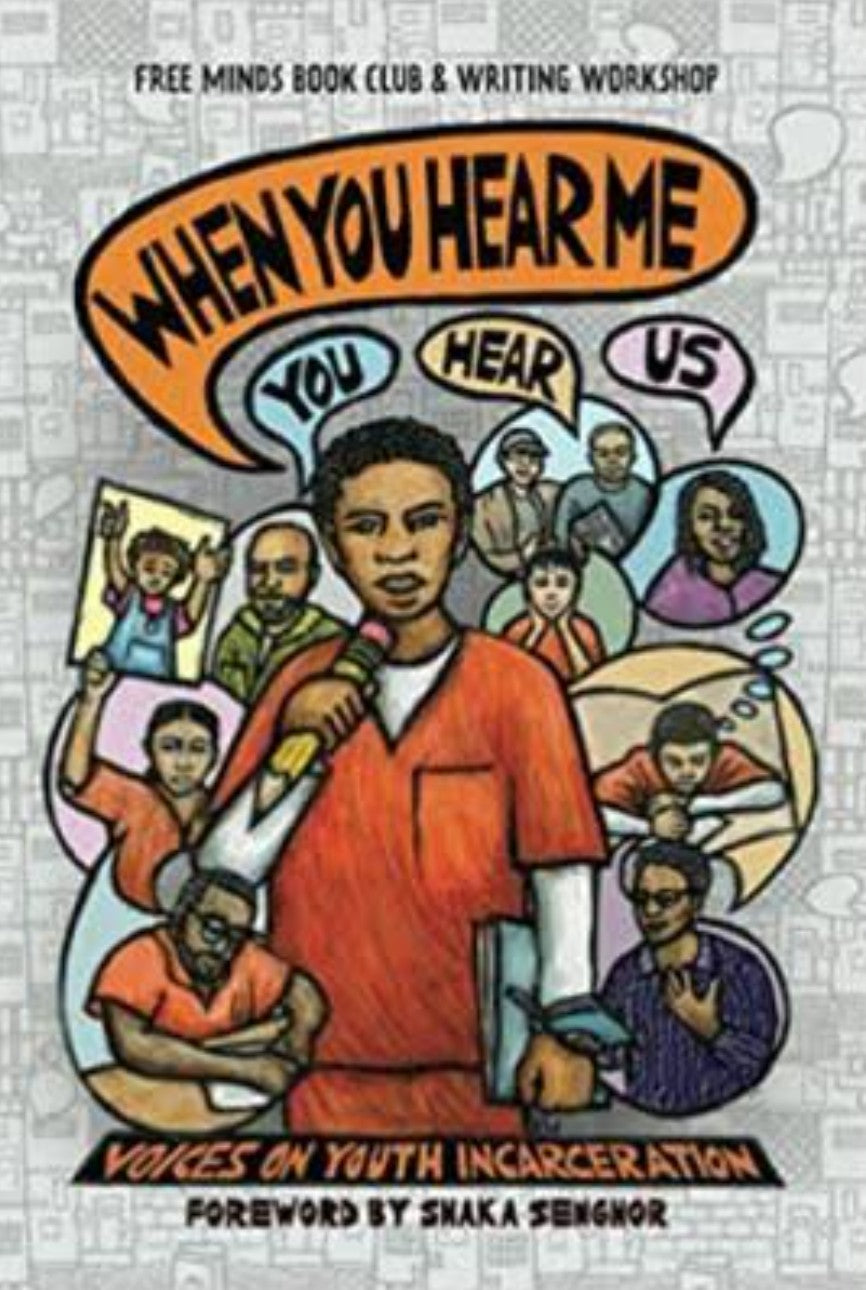 When You Hear Me (You Hear Us): Voices On Youth Incarceration