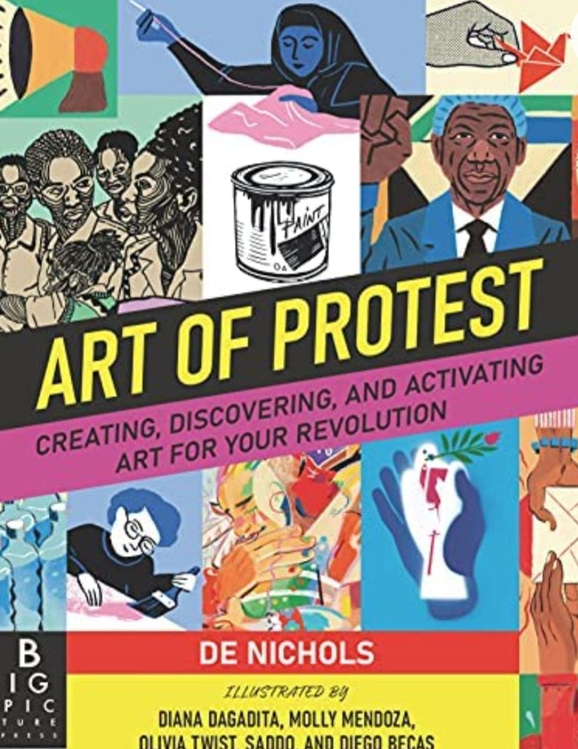 Art of Protest: Creating, Discovering, and Activating Art for Your Revolution