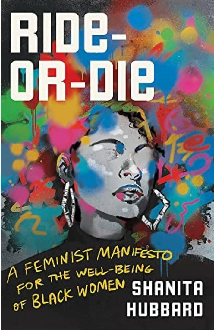 Ride or Die: A Feminist Manifesto for the Well-Being of Black Women