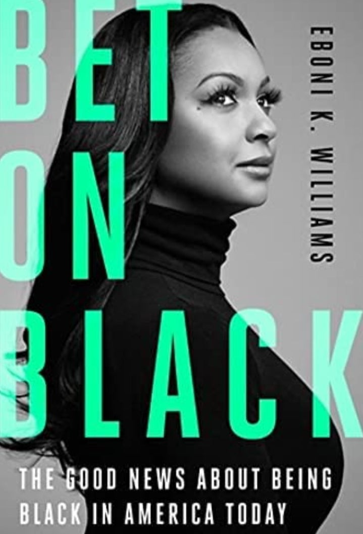 Bet on Black: The Good News about Being Black in America Today (1/31)