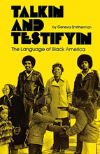 Load image into Gallery viewer, Talkin and Testifyin: The Language of Black America
