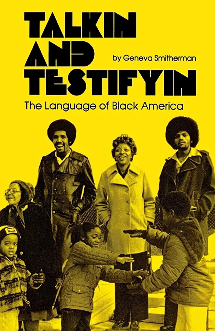 Talkin and Testifyin: The Language of Black America