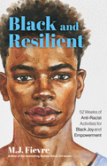 Resilient Black Boy: 52 Weeks of Anti-Racist Activities for Black Joy and Resilience