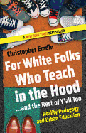 For White Folx Who Teach in the Hood...and the Rest of Y'all Too