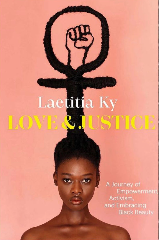 Love and Justice: A Journey of Empowerment, Activism, and Embracing Black Beauty