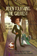 The Ladek Invasion: Episode 2 (Jaden Toussaint, the Greatest #2/Paperback)