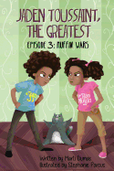 Muffin Wars: Episode 3 (Jaden Toussaint, the Greatest #3/Paperback)