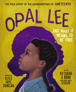 Load image into Gallery viewer, Opal Lee and What It Means to Be Free: The True Story of the Grandmother of Juneteenth

