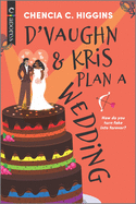 D'Vaughn and Kris Plan a Wedding