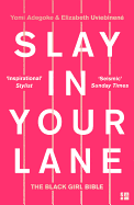 Slay in Your Lane: The Black Girl Bible (Paperback)