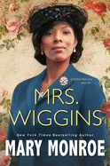 Mrs. Wiggins ( A Lexington, Alabama Novel )